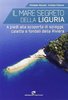 Il mare segreto della Liguria