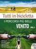 Tutti in bicicletta. I percorsi più belli Veneto vol. 1 Guida + DVD