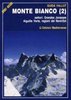 Monte Bianco Vol. 2 Guida Vallot