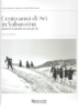Cento anni di sci in Valsassina