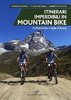 Itinerari imperdibili in mountain bike