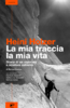 Heini Holzer. La mia traccia la mia vita