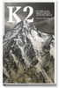 K2 Storia della montagna impossibile