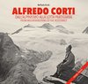 Alfredo Corti Dall'alpinismo alla lotta partigiana