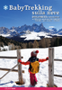 Baby Trekking sulla neve Dolomiti e dintorni