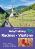 Baby Trekking Racines - Vipiteno
