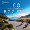 100 itinerari imperdibili in bicicletta