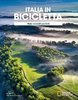 Italia in bicicletta Piste ciclabili per tutti