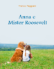 Anna e Mister Roosevelt