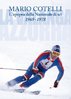 L'epopea della nazionale di sci 1969-1978