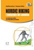 Nordic hiking. L'evoluzione del cammino