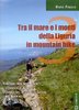 Tra il mare e i monti della Liguria in mountain bike vol 3