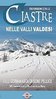 Escursioni con le Ciastre nelle Valli Valdesi