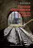 Ferrovie abbandonate del Piemonte e Liguria