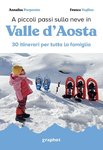 A piccoli passi sulla neve in Valle d'Aosta