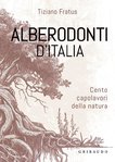 Alberodonti d'Italia. Cento capolavori della natura